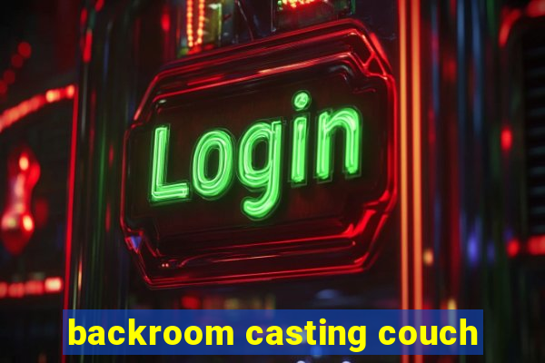 backroom casting couch